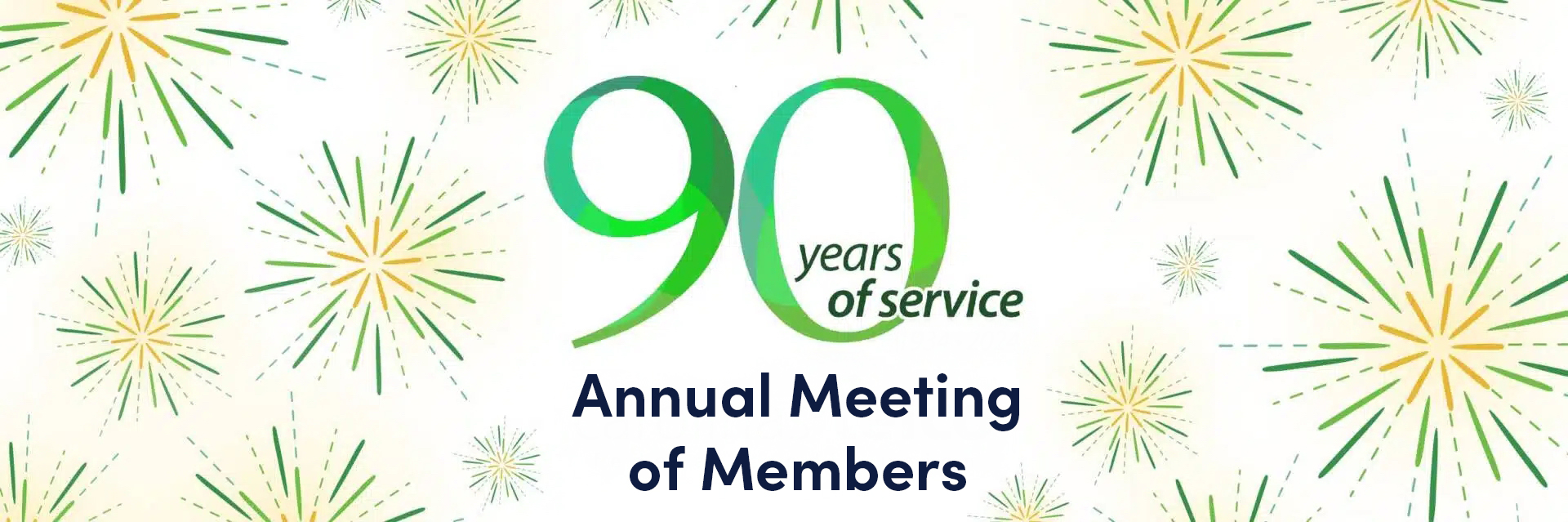 90 Years for our Annual Meeting of Members