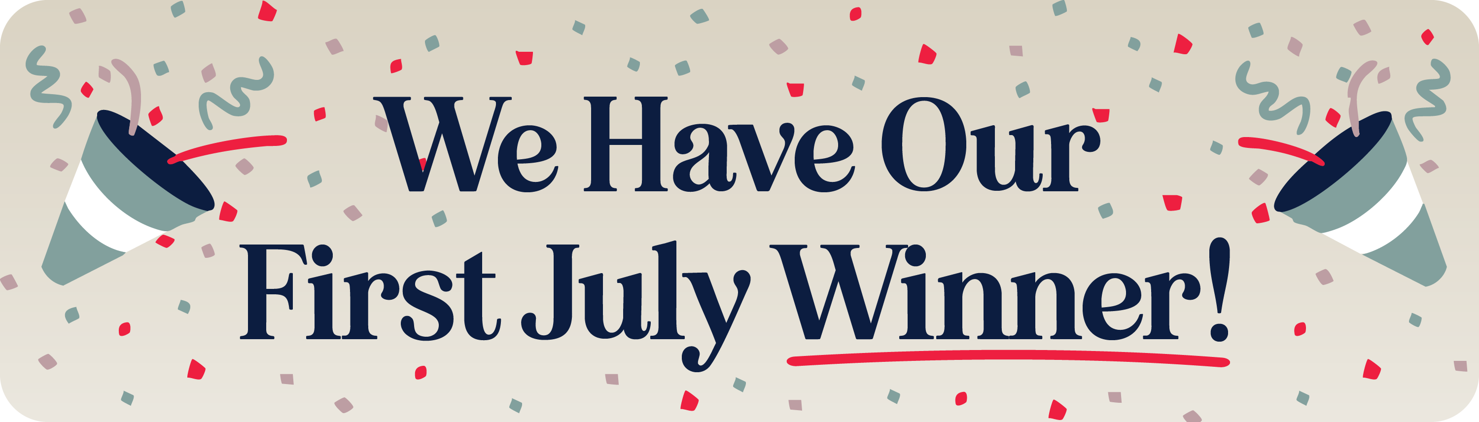 First July Winner graphic